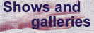Details of exhibitions and galleries